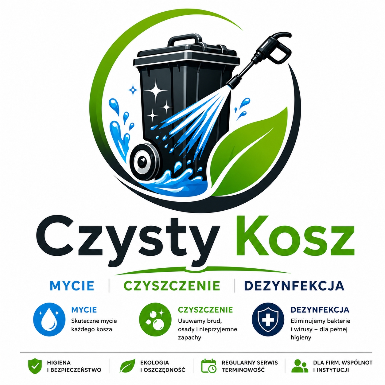 Czysty Kosz — mycie, czyszczenie i dezynfekcja; higiena i bezpieczeństwo, ekologia i oszczędność, regularny serwis i terminowość